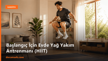 Başlangıç İçin Evde Yağ Yakım Antrenmanı (HIIT) - DOCAMARK