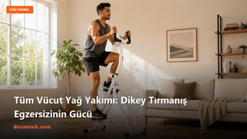 Tüm Vücut Yağ Yakımı: Dikey Tırmanış Egzersizinin Gücü - DOCAMARK