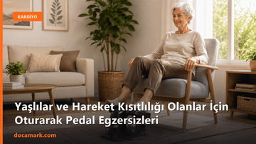 Yaşlılar ve Hareket Kısıtlılığı Olanlar İçin Oturarak Pedal Egzersizleri - DOCAMARK